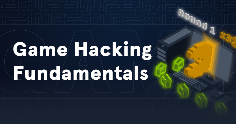 Game Hacking Fundamentals