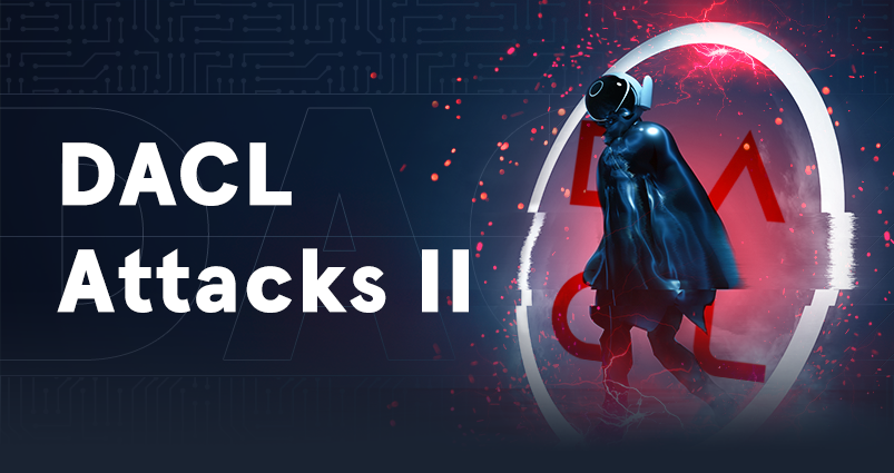 DACL Attacks II